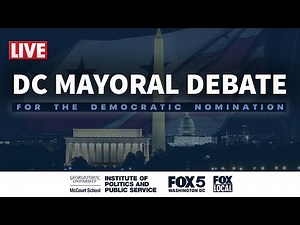 LIVE: DC Mayoral Debate for the Democratic Nomination
