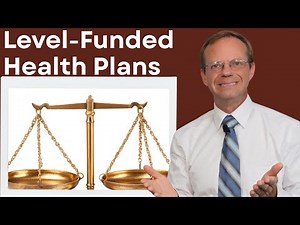 Level-Funded Health Plans Explained
