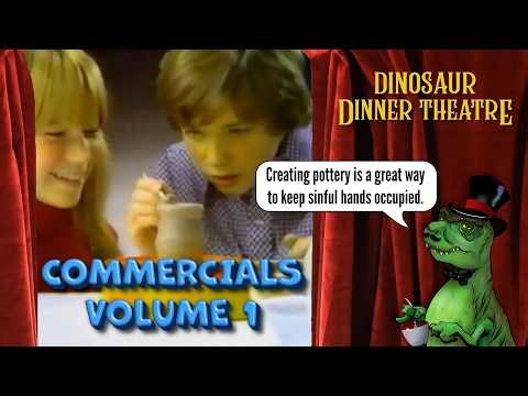 Commercials - Volume 1 (Dinosaur Dinner Theatre)