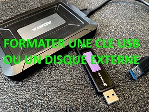 formater une clé USB ou un disque dur externe avec Windows.