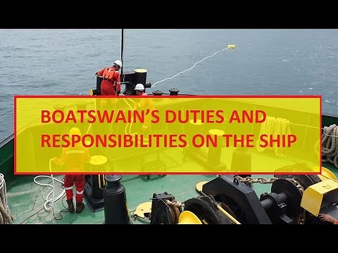 BOATSWAIN’S DUTIES AND RESPONSIBILITIES ON THE SHIP