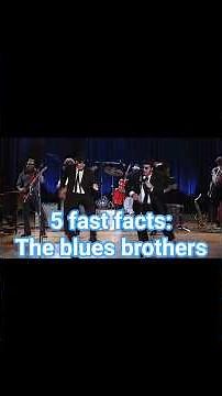 5 fast facts: the blues brothers