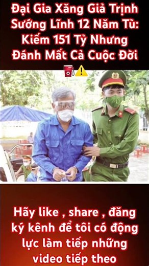Fake Gasoline Tycoon Trinh Suong Sentenced to 12 Years in Prison: Made 151 Billion but Lost His W...