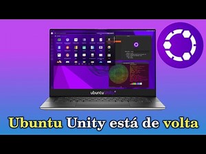 UBUNTU UNITY ESTÁ DE VOLTA - AGORA COMO FLAVOUR OFICIAL DO UBUNTU