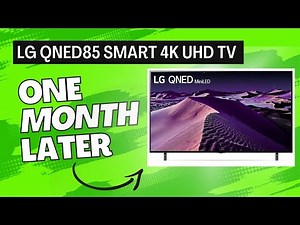LG QNED85 TV: 1 Month Later Review