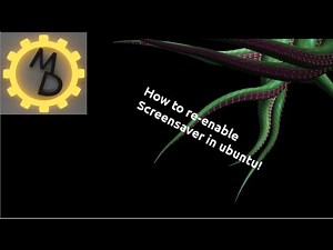 Tutorial Quickie: How to re-enable screensaver in ubuntu using xScreensaver