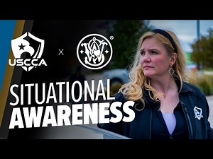 What is Situational Awareness? | GUNSMARTS Featuring USCCA