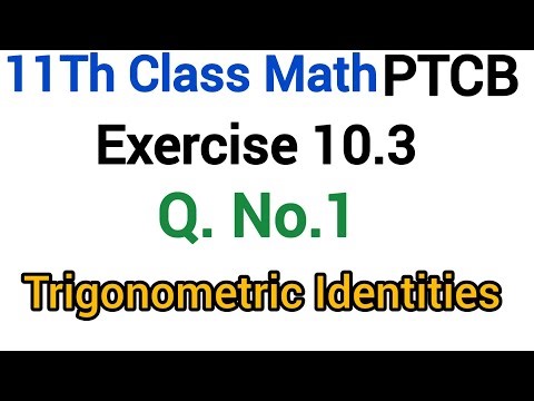 Fsc Part-1 | Exercise 10. 3 | Q No 1 Complete | Unit 10 | Trigonometric Identities |