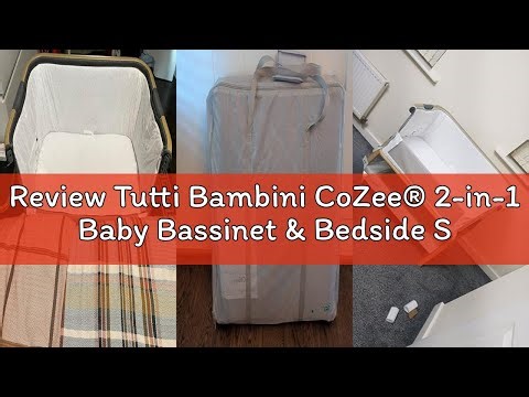 Review Tutti Bambini CoZee® 2-in-1 Baby Bassinet & Bedside Sleeper - Fast-Folding Bedside Bassinet,
