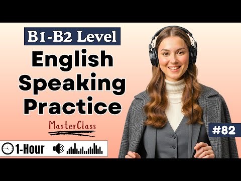 B1-B2 English Speaking Practice MasterClass ✨| Quickly Speak English fluently & Confidently
