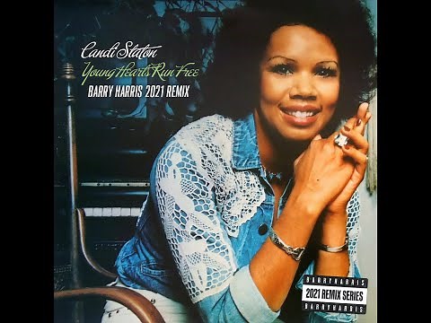 "Young Hearts Run Free" By Candi Staton (Barry Harris 2021 Remix)