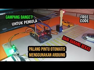 Cara Membuat Palang Pintu Otomatis Menggunakan Arduino