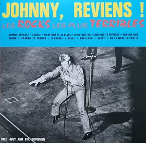 Johnny Hallyday Avec Joey And The Showmen - N°6 - Johnny, Reviens ! Les Rocks Les Plus Terribles