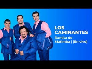 Los Caminantes - Ramita de Matimba ( En Vivo) | 2020