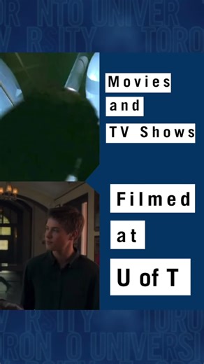 Films and TV Shows Filmed at UofT
