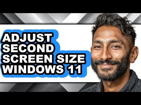 How to Adjust Second Screen Size Windows 11 - Step by Step