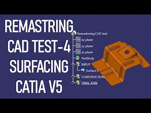 How to Remaster Surface Models in CATIA V5 (Test 4 Example)