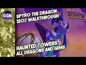 Haunted Towers | 120% WALKTHROUGH | Spyro the Dragon (Spyro Reignited Trilogy)