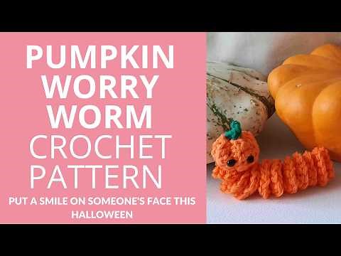 Crochet a Cute Pumpkin Worry Worm: No Amigurumi Skills Required!