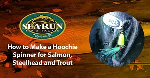 How to Make a Hoochie Spinner for Salmon, Steelhead and Trout