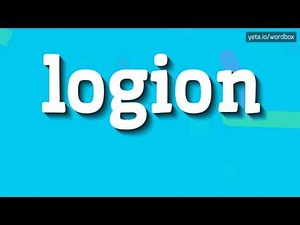 LOGION - HOW TO PRONOUNCE IT!?