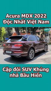 143K views · 2.1K reactions | Siêu xe và xe sang Hà Nội, Acura MDX A-Spec 2022 độc nhất Việt Nam #bentley #xedien #xexang #Johnnysupercarvlog #xekhung #bentleybentayga #supercar #ferrari #Bentayga | OneShot Review | Facebook