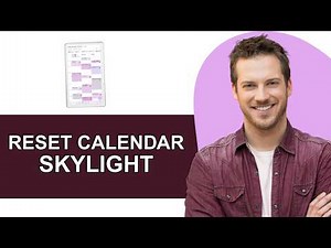 How to Reset Skylight Calendar