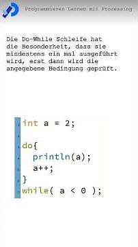 Die Kontrollstruktur Do-While einfach | Processing Tutorial Folge 12