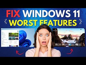 Fix: Windows 11 Worst Features