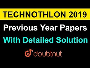 Technothlon 2019 || Technothlon Previous Year Papers With Solution On Doubtnut App