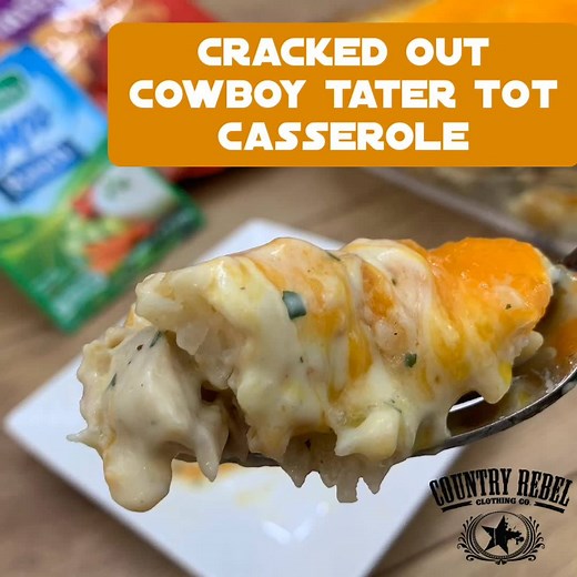 9.5M views · 6.5K reactions | Bacon, ranch and chicken in a tater tot casserole? Say it ain't so! Cracked Out Cowboy Tater Tot Casserole Get the recipe here: https://cntryrbl.us/CowboyCass | Country Rebel Recipes | Facebook