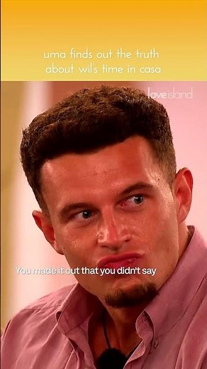 Uma finds out the truth about Wil’s time in Casa | Love Island Series 11