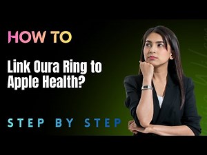 How to Link Oura Ring to Apple Health? - Step by Step