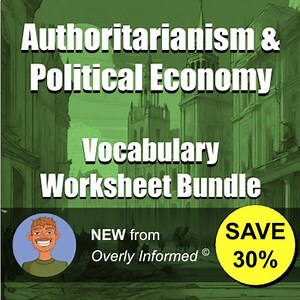 Authoritarianism & Political Economy Vocabulary Worksheet Bundle