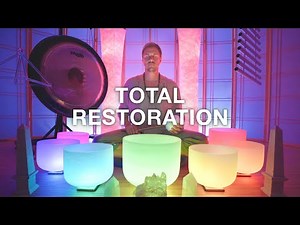 **TOTAL CHAKRA RESTORATION** Comprehensive Sound Bath Cleanse