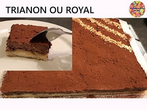 GATEAU ROYAL AU CHOCOLAT OU TRIANON
