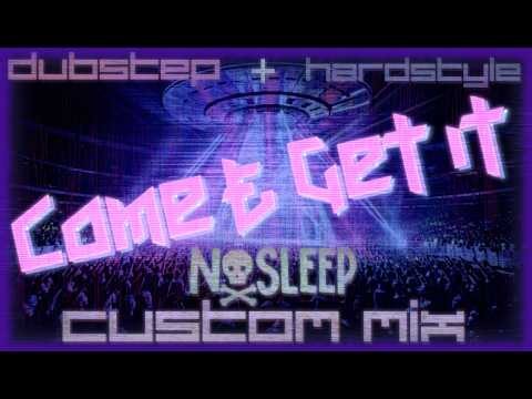 ☠️ 'Come & Get It' 🎶 DUBSTEP & HARDSTYLE 💥 CUSTOM DJ MIX 🎉