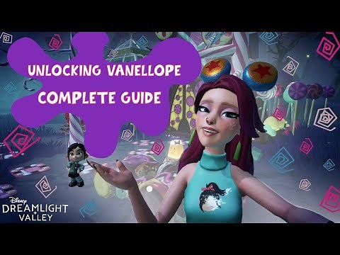 Unlocking VANELLOPE - Complete Guide - DISNEY DREAMLIGHT VALLEY