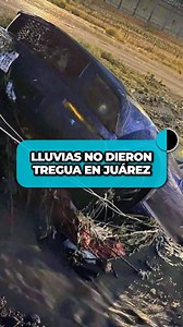 286K views · 8.7K reactions | ️ ¡Las lluvias no dieron tregua en Ciudad Juárez! En las últimas horas, intensas tormentas dejaron múltiples afectaciones: desde viviendas inundadas hasta vehículos arrastrados por la corriente. | Canal 44 - El Canal de las Noticias | Facebook