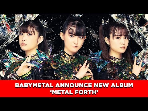 BABYMETAL Announce New Album 'METAL FORTH' | News