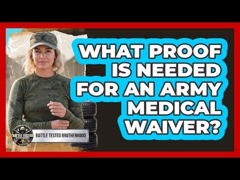 What Proof Is Needed For An Army Medical Waiver?
