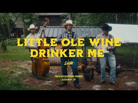 Little ole wine drinker me- LHM (Los Hermanos Mendoza)