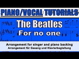THE BEATLES - For no one - VOICE and PIANO backing / tutorial
