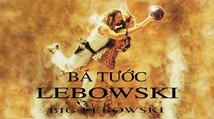 Bá Tước Lebowski - The Big Lebowski