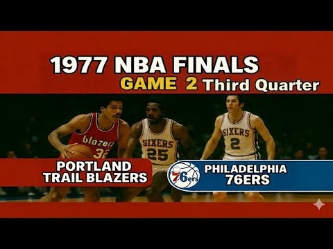1977 NBA Finals 76ers vs Trailblazers Game 2 Third Quarter