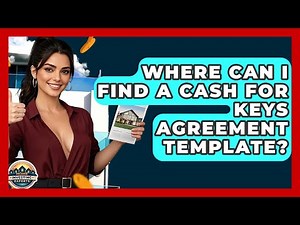 Where Can I Find A Cash For Keys Agreement Template? - Home Investing Experts