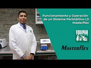Masterflex - Demostración | Funcionamiento y operación de un Sistema Peristáltico LS.