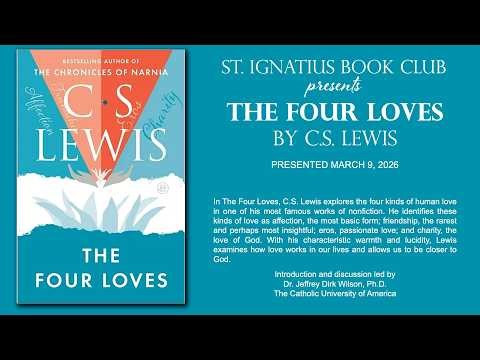 C.S. Lewis' "The Four Loves" (Part 2 of 4)