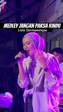 Medley Jangan Paksa Rindu by Lidia Darmawangsa and band
