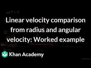 Linear velocity comparison from radius and angular velocity | Physics | Khan Academy (IN accent)